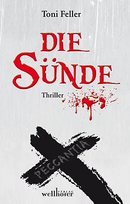 E-Book (epub) Die Sünde: Peccantia. Kirchenthriller von Toni Feller