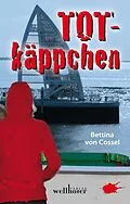 E-Book (epub) Totkäppchen: Ostfrieslandkrimi von Bettina von Cossel