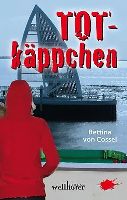 E-Book (epub) Totkäppchen: Ostfrieslandkrimi von Bettina von Cossel