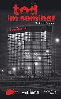 E-Book (epub) Tod im Seminar: Kurpfalz Krimi von Manfred H. Schmitt