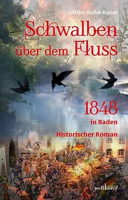 E-Book (epub) Schwalben über dem Fluss: Historischer Roman von Ulrike Halbe-Bauer