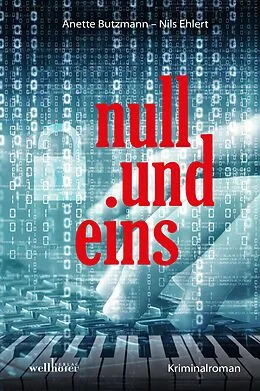 E-Book (epub) null und eins: Kriminalroman von Anette Butzmann, Nils Ehlert