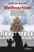 E-Book (epub) Weihnachten: Geschlossene Gesellschaft von Martin Graff
