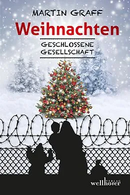 E-Book (epub) Weihnachten: Geschlossene Gesellschaft von Martin Graff