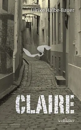 E-Book (epub) Claire von Ulrike Halbe-Bauer