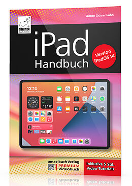 Fester Einband iPad Handbuch mit iPadOS 14 - PREMIUM Videobuch: Buch + 5 h Videotutorials von Anton Ochsenkühn