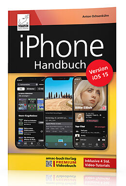  iPhone Handbuch für die Version iOS 15 de Anton Ochsenkühn