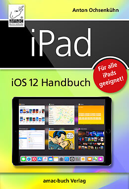 E-Book (epub) iPad iOS 12 Handbuch von Anton Ochsenkühn