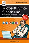 ePUB Microsoft Office für den Mac - aktuell zur Version 2019 von Anton Ochsenkühn