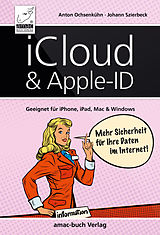 E-Book (epub) iCloud &amp; Apple-ID  Mehr Sicherheit für Ihre Daten im Internet von Anton Ochsenkühn, Johann Szierbeck
