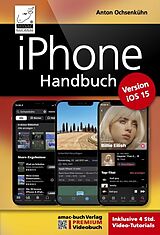 E-Book (epub) iPhone Handbuch für die Version iOS 15 von Anton Ochsenkühn