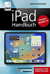 E-Book (epub) iPad Handbuch - PREMIUM Videobuch von Anton Ochsenkühn