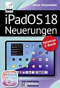 E-Book (epub) iPadOS 18 Neuerungen von Anton Ochsenkühn