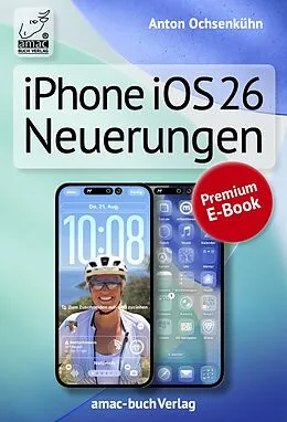 E-Book (epub) iPhone iOS 26 Neuerungen von Anton Ochsenkühn