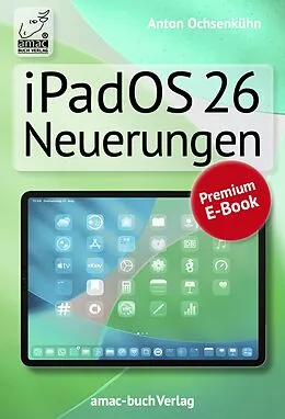 E-Book (epub) iPadOS 26 Neuerungen von Anton Ochsenkühn