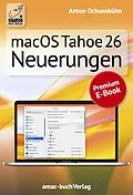 E-Book (epub) macOS Tahoe 26 Neuerungen von Anton Ochsenkühn