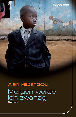 E-Book (epub) Morgen werde ich zwanzig von Alain Mabanckou