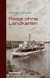 E-Book (epub) Reise ohne Landkarten von Graham Greene
