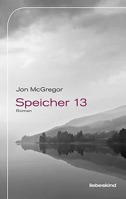 E-Book (epub) Speicher 13 von Jon McGregor