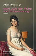 E-Book (epub) Mein Jahr der Ruhe und Entspannung von Ottessa Moshfegh