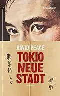 E-Book (epub) Tokio, neue Stadt von David Peace