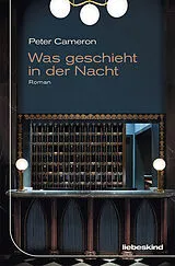 Fester Einband Was geschieht in der Nacht von Peter Cameron