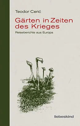 E-Book (epub) Gärten in Zeiten des Krieges von Teodor Ceric