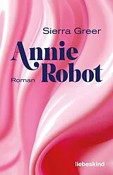 Fester Einband Annie Robot von Sierra Greer