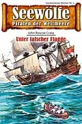 E-Book (epub) Seewölfe - Piraten der Weltmeere 3 von John Roscoe Craig