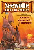 E-Book (epub) Seewölfe - Piraten der Weltmeere 19 von John Curtis