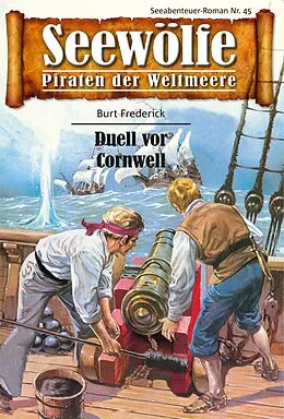 E-Book (epub) Seewölfe - Piraten der Weltmeere 45 von Burt Frederick