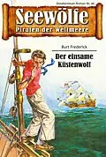 E-Book (epub) Seewölfe - Piraten der Weltmeere 46 von Burt Frederick