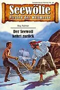 E-Book (epub) Seewölfe - Piraten der Weltmeere 48 von Roy Palmer