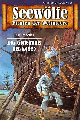 E-Book (epub) Seewölfe - Piraten der Weltmeere 52 von Burt Frederick