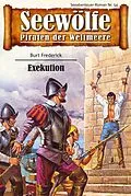 E-Book (epub) Seewölfe - Piraten der Weltmeere 54 von Burt Frederick