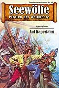 E-Book (epub) Seewölfe - Piraten der Weltmeere 76 von Roy Palmer