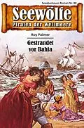 E-Book (epub) Seewölfe - Piraten der Weltmeere 88 von Roy Palmer