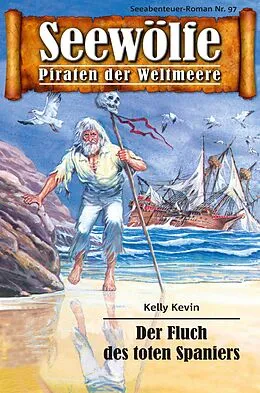 E-Book (epub) Seewölfe - Piraten der Weltmeere 97 von Kelly Kevin