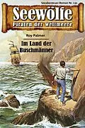 E-Book (epub) Seewölfe - Piraten der Weltmeere 131 von Roy Palmer