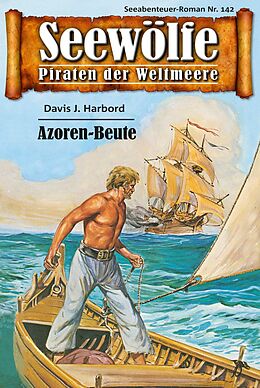 E-Book (epub) Seewölfe - Piraten der Weltmeere 142 von Davis J. Harbord