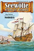 E-Book (epub) Seewölfe - Piraten der Weltmeere 143 von Roy Palmer