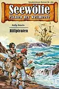 E-Book (epub) Seewölfe - Piraten der Weltmeere 160 von Kelly Kevin