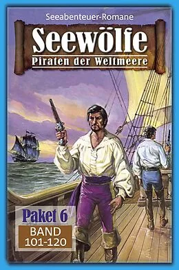 E-Book (epub) Seewölfe Paket 6 von Fred McMason, Roy Palmer, Kelly Kevin