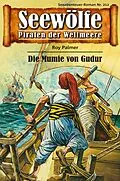 E-Book (epub) Seewölfe - Piraten der Weltmeere 212 von Roy Palmer