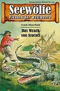 E-Book (epub) Seewölfe - Piraten der Weltmeere 221 von Frank Moorfield