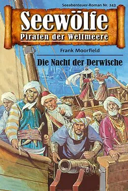 E-Book (epub) Seewölfe - Piraten der Weltmeere 243 von Frank Moorfield