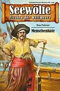E-Book (epub) Seewölfe - Piraten der Weltmeere 246 von Roy Palmer