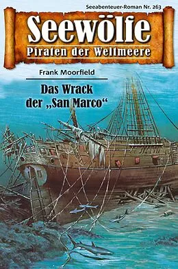 E-Book (epub) Seewölfe - Piraten der Weltmeere 263 von Frank Moorfield