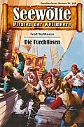 E-Book (epub) Seewölfe - Piraten der Weltmeere 308 von Fred McMason