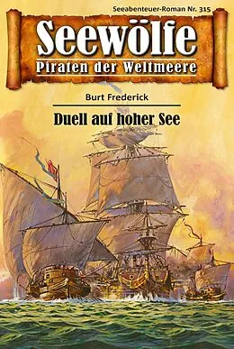 E-Book (epub) Seewölfe - Piraten der Weltmeere 315 von Burt Frederick